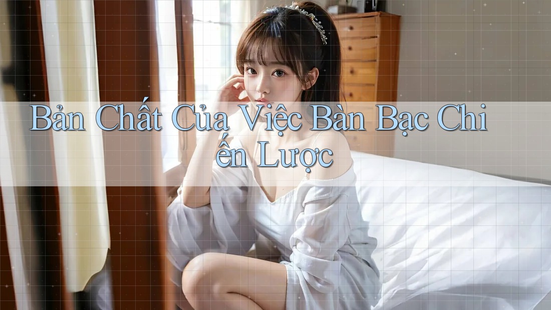 Bản Chất Của Việc Bàn Bạc Chiến Lược Bản Chất Của Việc Bàn Bạc Chiến Lược
