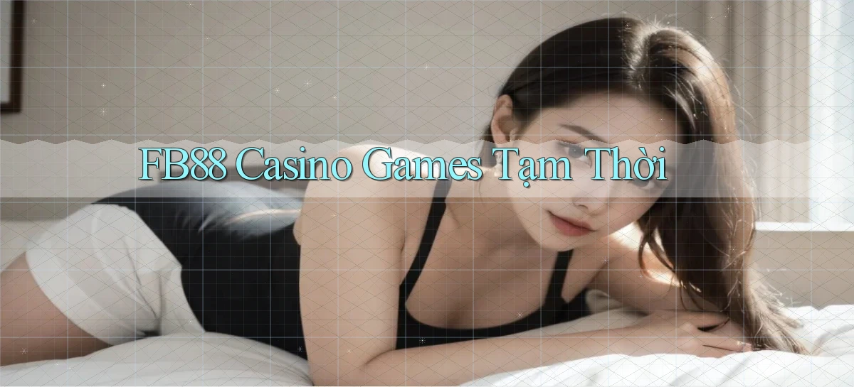 fb88  casino games tạm thời