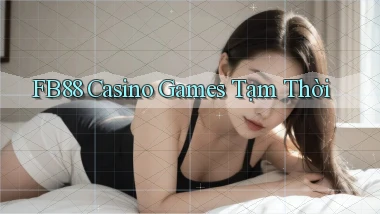 fb88  casino games tạm thời