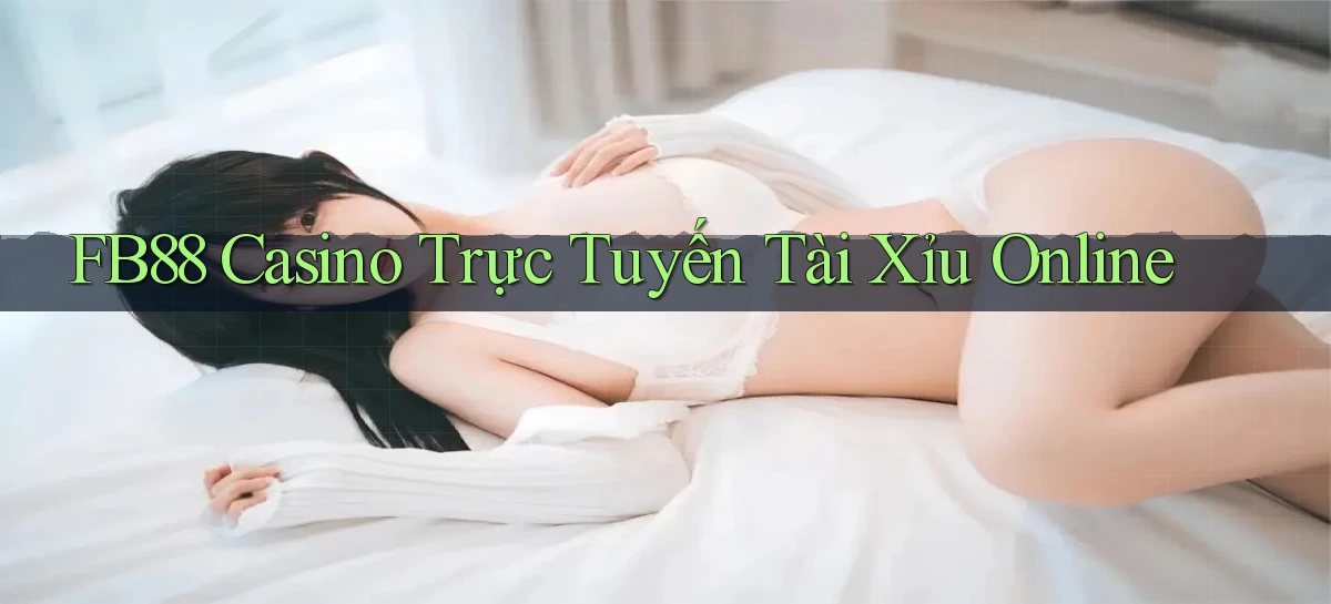fb88  casino trực tuyến tài xỉu online