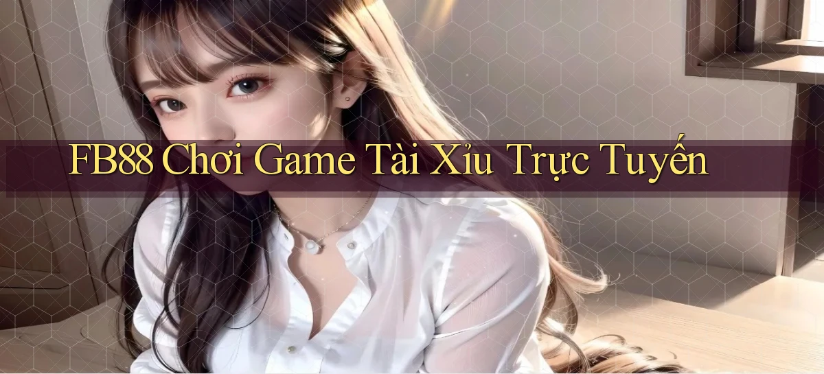 fb88  chơi game tài xỉu trực tuyến