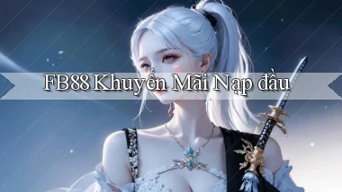 fb88  khuyến mãi nạp đầu