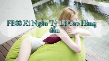 fb88  xí ngầu tỷ lệ cao hàng đầu