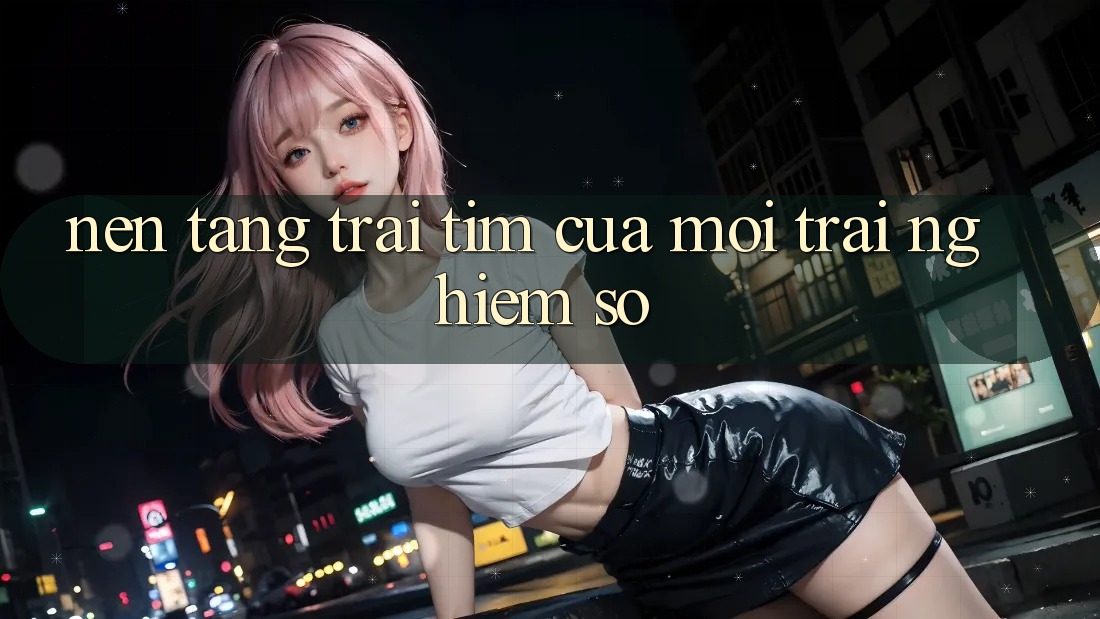 “Nền Tảng” – Trái Tim Của Mọi Trải Nghiệm Số