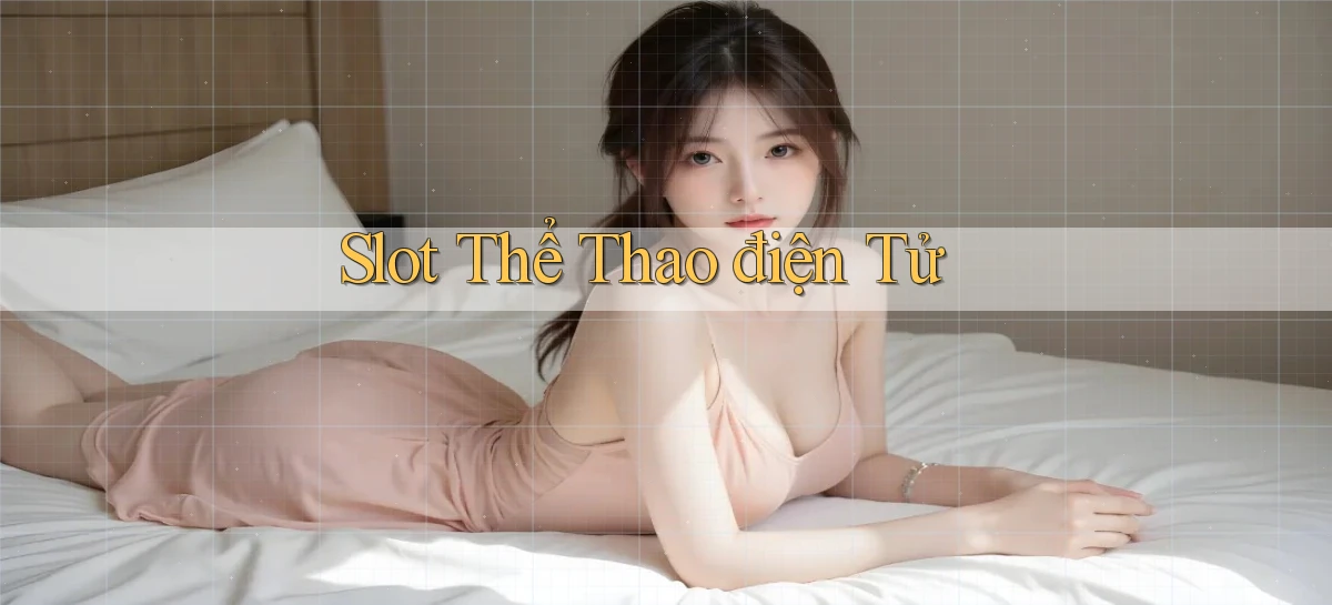Slot Thể thao điện tử