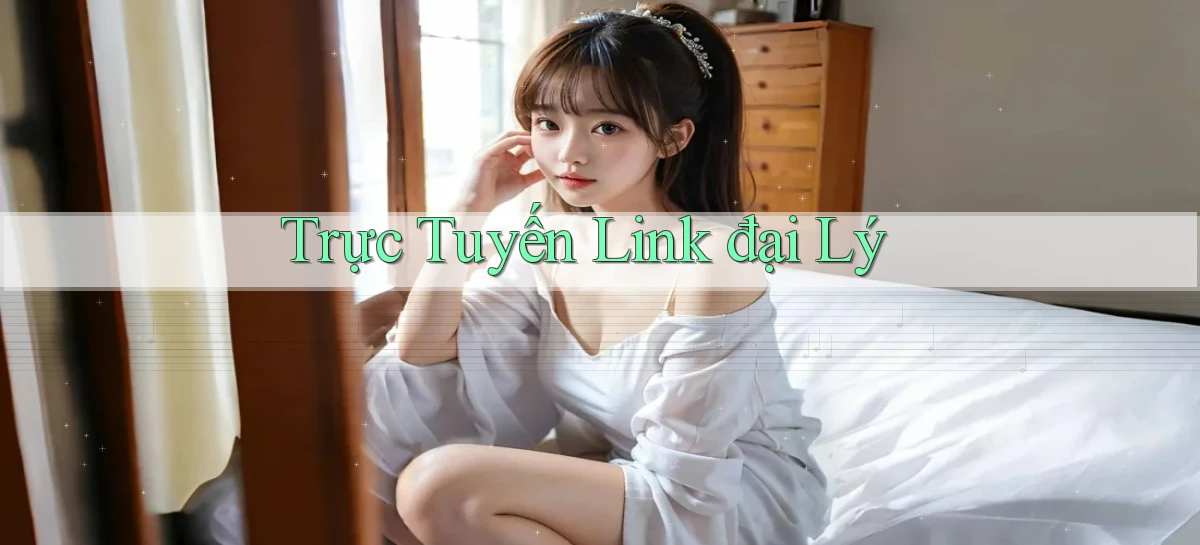 Trực tuyến Link đại lý